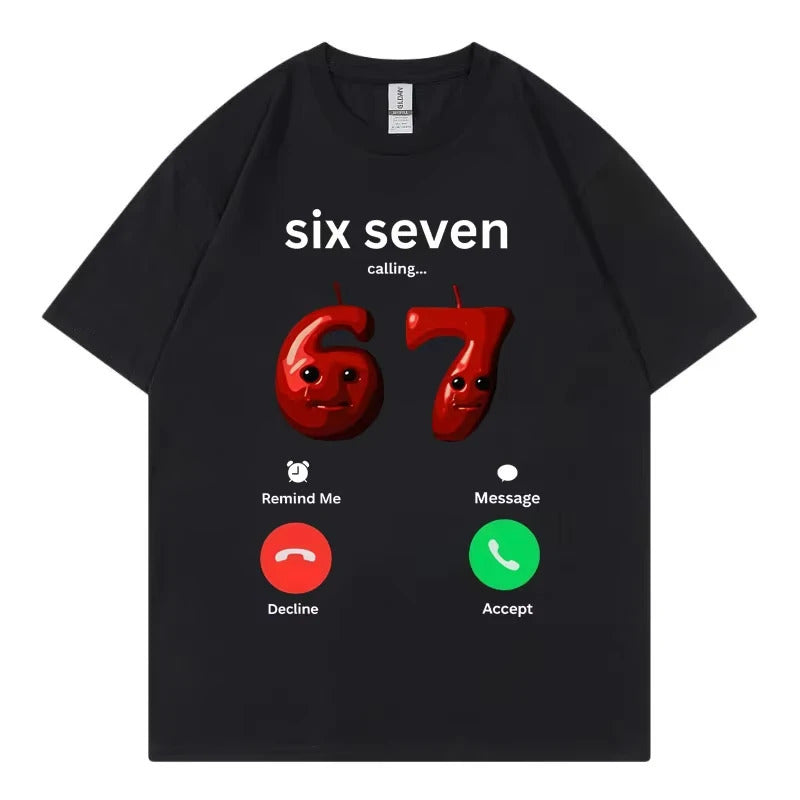 67 Is Calling Funny Meme T-shirt Men Women High